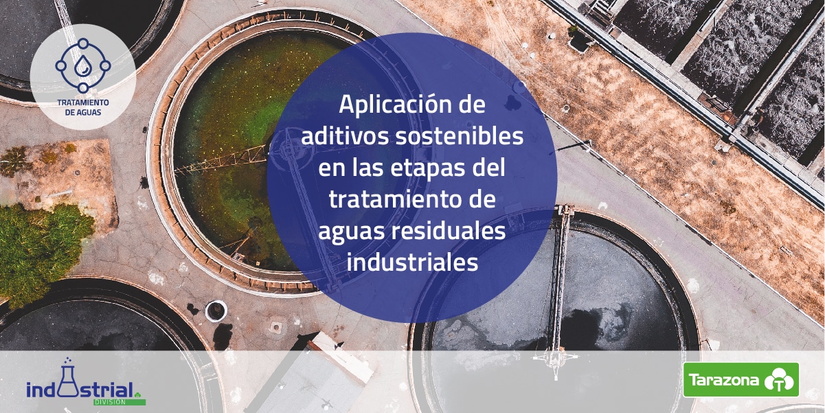 aditivos sostenibles tratamiento aguas residuales industriales